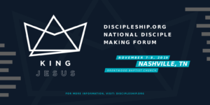 Today’s the last day of the $129 ticket rate for the National Disciple Making Forum!